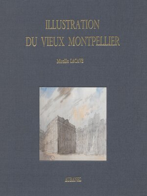 cover image of Illustration du vieux Montpellier